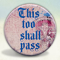 This Too Shall Pass